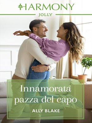 cover image of Innamorata pazza del capo
